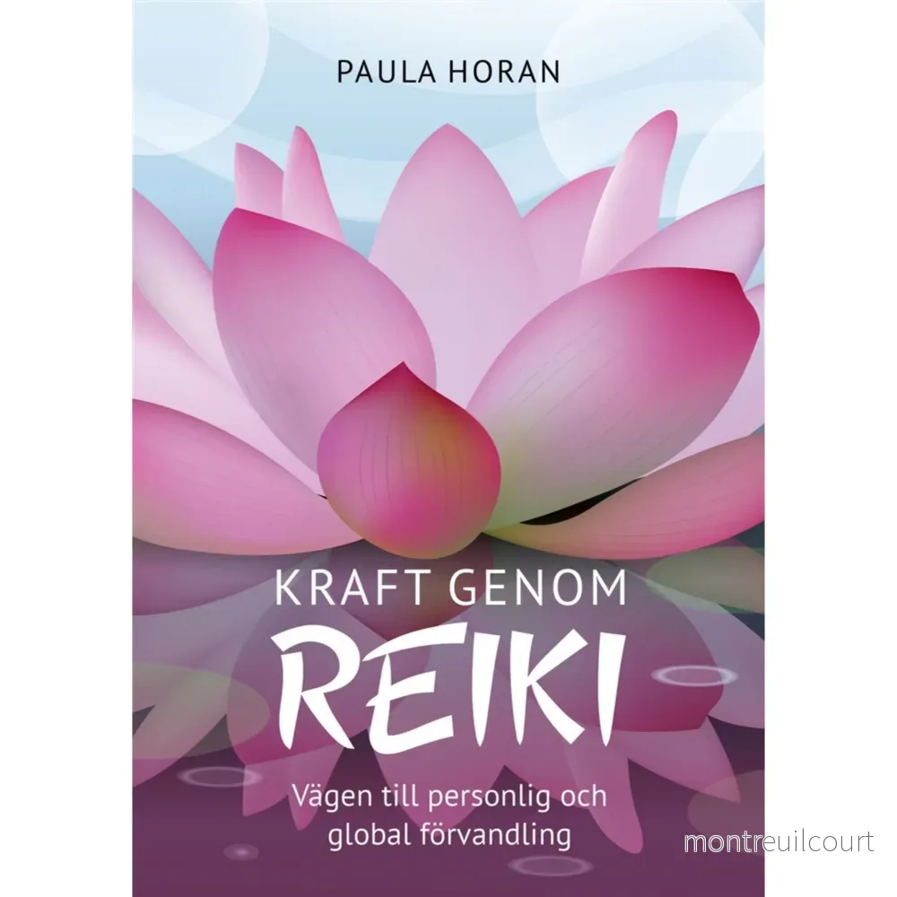 Kraft genom reiki – bok av Paula Horan. Kraft genom reiki – bok av Paula Horan.