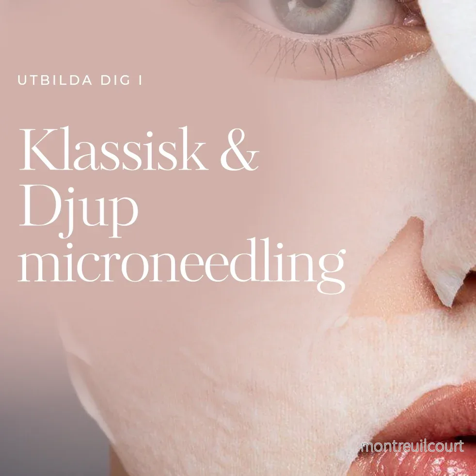 Kurs i Klassisk och Djup Microneedling